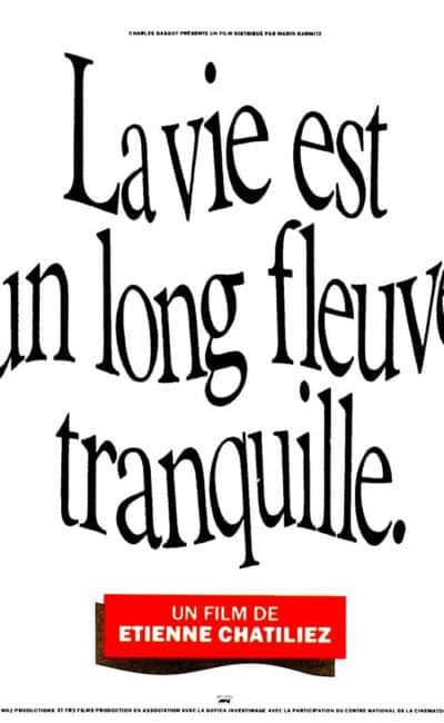 La vie est un long fleuve tranquille, l'affiche