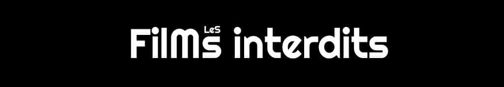 Les films interdits aux cinéma