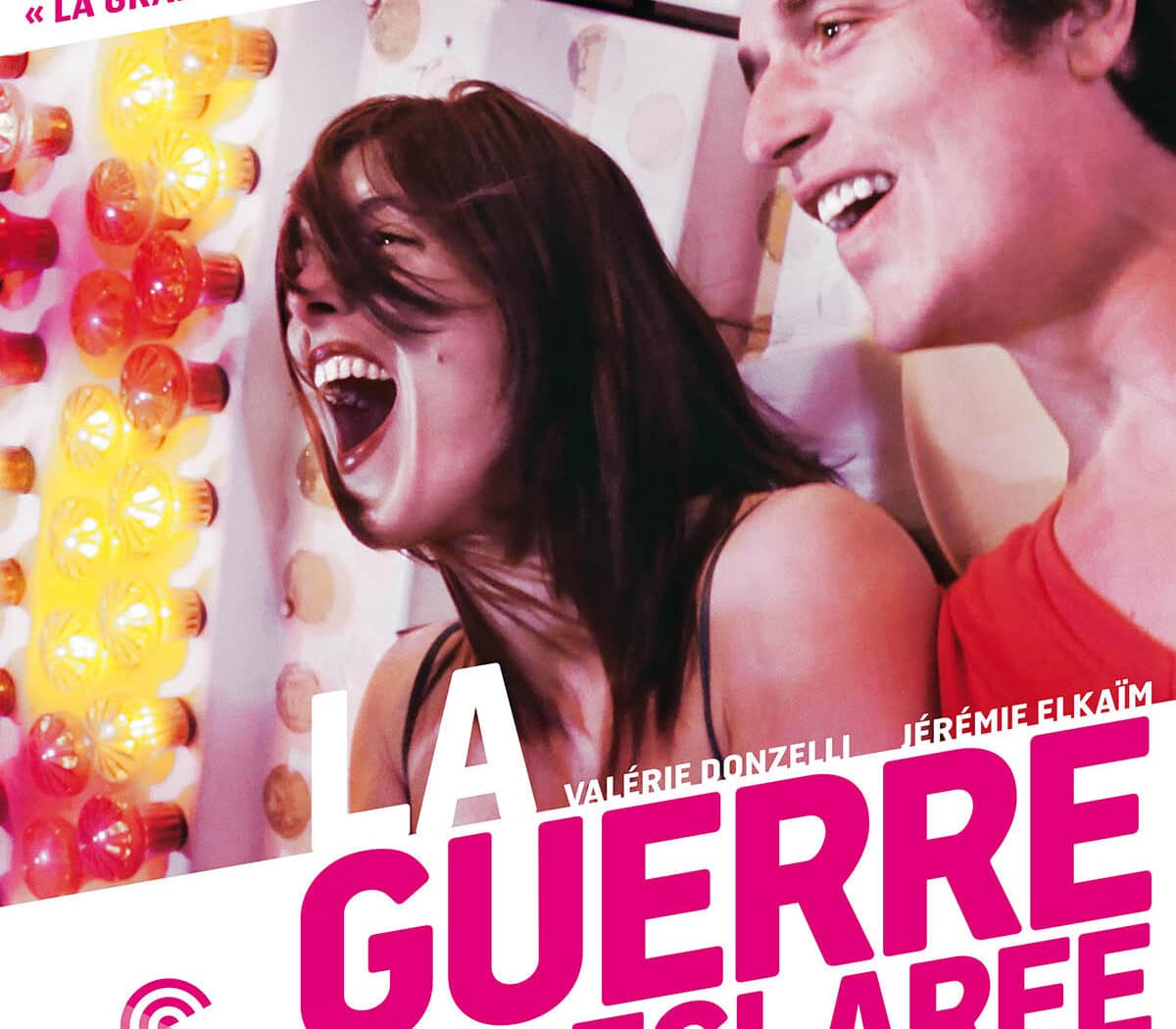 La guerre est déclarée, affiche du film de Valérie Dozelli