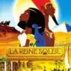 La reine soleil, affiche 2007