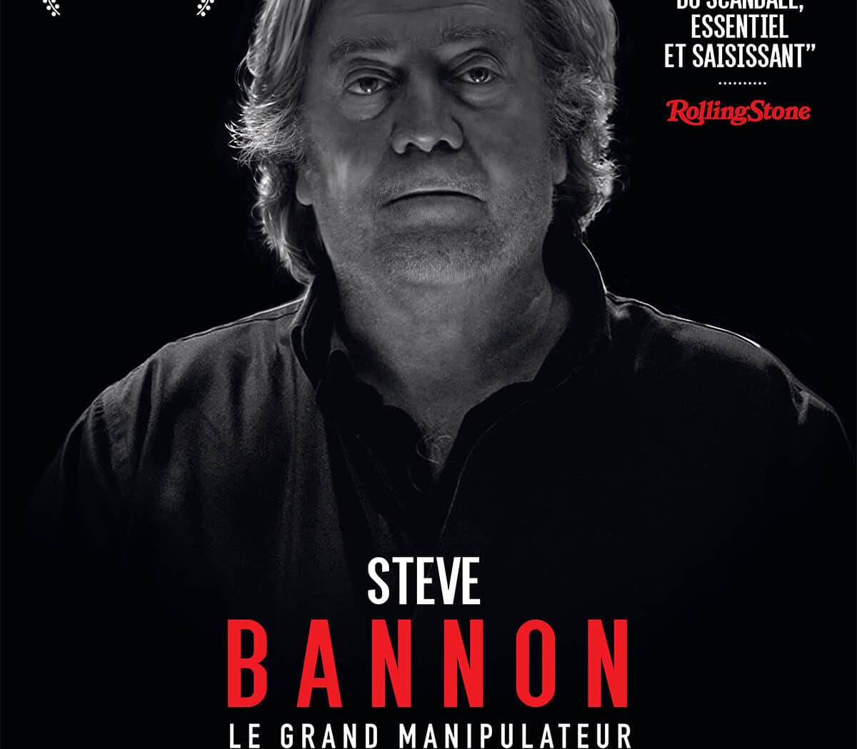 Affiche de Steve Bannon, le grand Manipulateur
