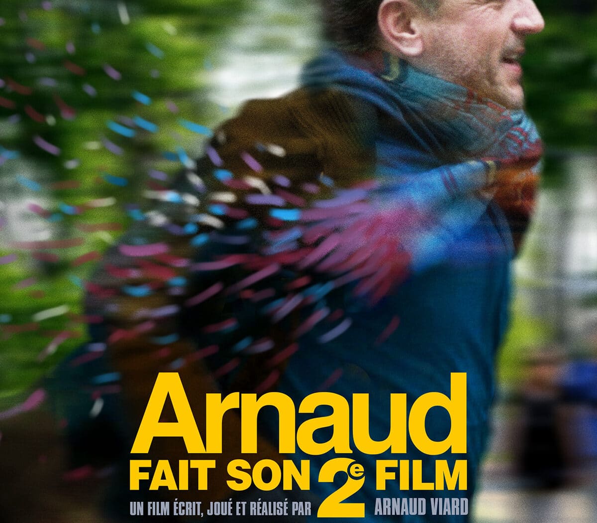 Arnaud fait son 2ème film, affiche du film d'Arnaud Viard