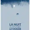 La nuit a dévoré le monde, l'affiche officielle du film