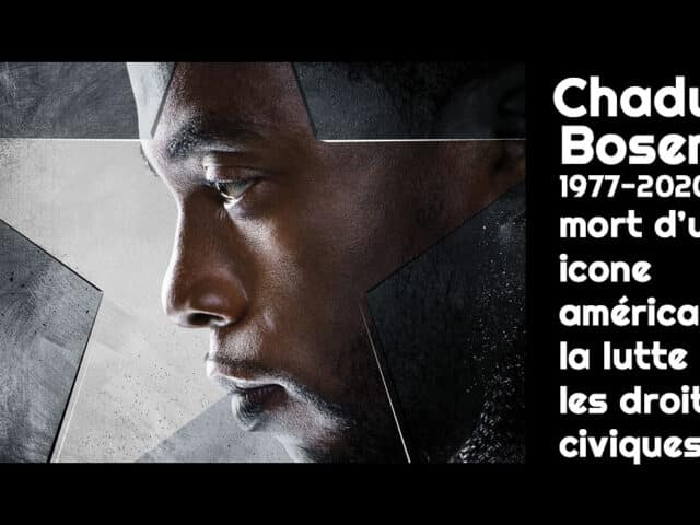 Mort de Chadwick Boseman : le roi T’Challa est décédé à l’âge de 43 ans