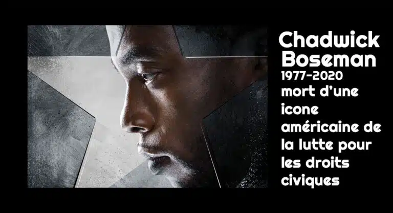 Mort de Chadwick Boseman : le roi T’Challa est décédé à l’âge de 43 ans