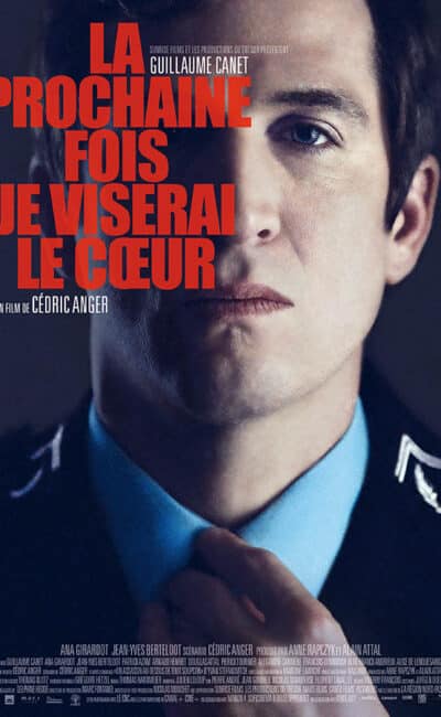 La prochaine fois je viserai le coeur de Cédric Anger, affiche