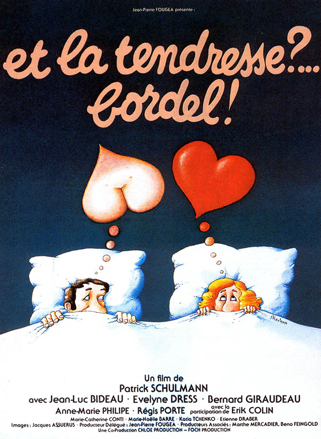 Et la tendresse?... bordel! Affiche du film de Patrick Schulmann