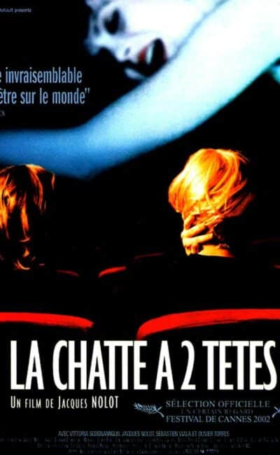 La chatte à 2 têtes , affiche du film Jacques Nolot