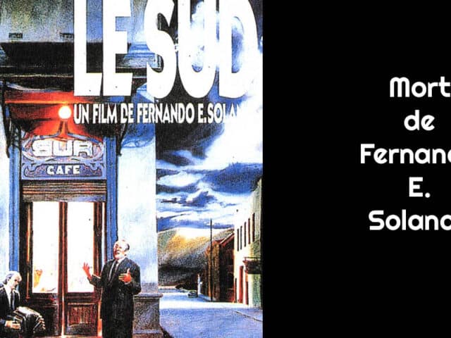 Mort du réalisateur Fernando Solanas