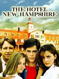 Hotel New Hampshire, avec Jodie Foster, Rob Lowe, Nastassja Kinski