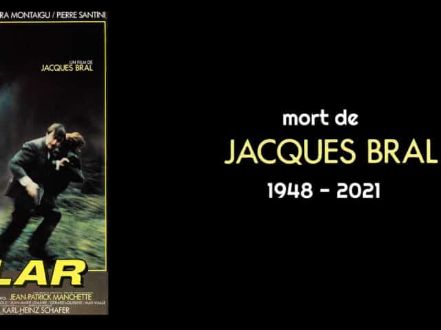 Mort du réalisateur Jacques Bral