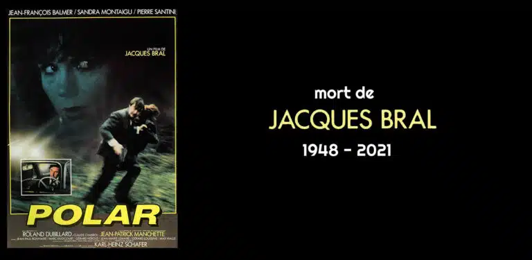Mort du réalisateur Jacques Bral