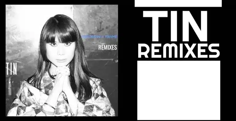 Tin : le EP Heroes in a Frame Remixes débarque