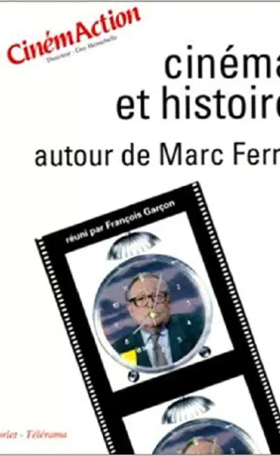 Cinéma et histoire autour de Marc Ferro