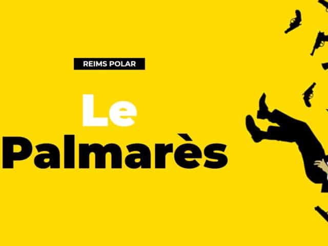 Reims Polar : Palmarès et compte-rendu de la 38e édition du Film Policier