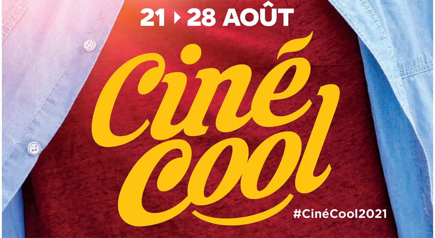 Ciné Cool 2021, adu 21 au 28 août 2021