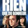 Affiche de Rien que du bonheur de Denis Parent