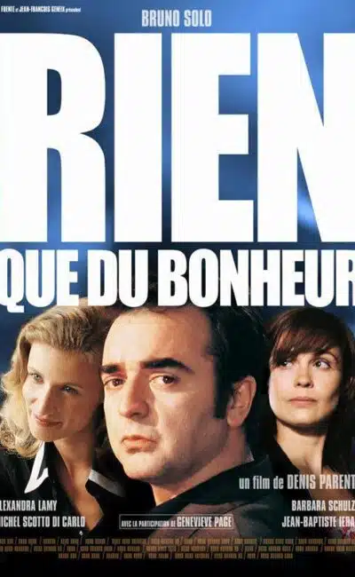 Affiche de Rien que du bonheur de Denis Parent