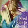 I Need a Ride to California, jaquette blu-ray