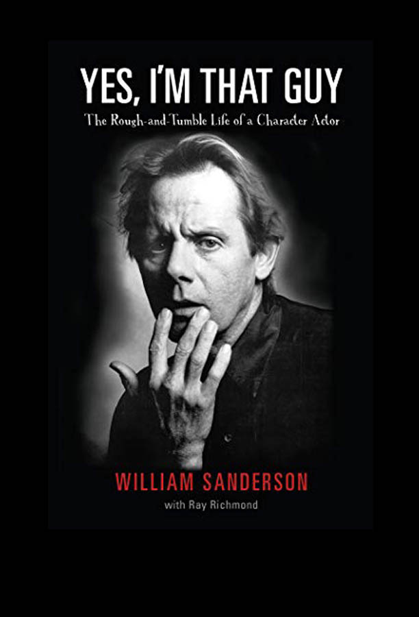 William Sanderson, Yes I'm that Guy