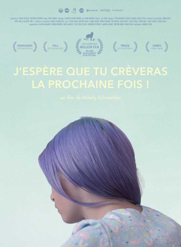 J'espère que tu crèveras la prochaine fois, l'affiche