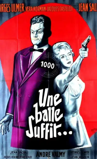 Une balle suffit (1954) de Jean Sacha