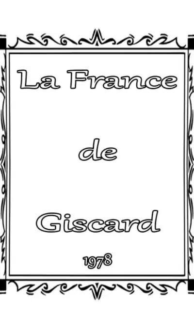 La France de Giscard (documentaire, 1978)