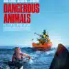Affiche française de Dangerous Animals
