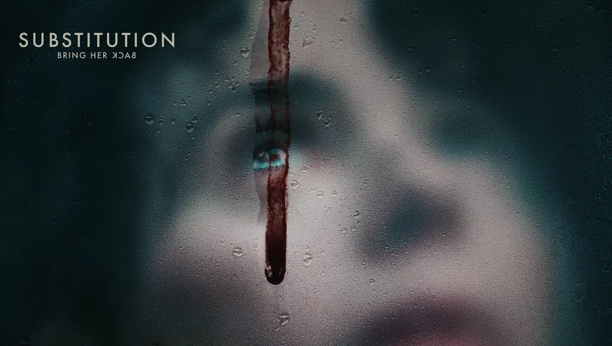 Substitution Bring Her Back, bande-annonce