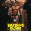 Affiche de Smashing Machine