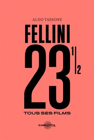 Fellini 23 ½ © 2024 Carlotta. Tous droits réservés.
