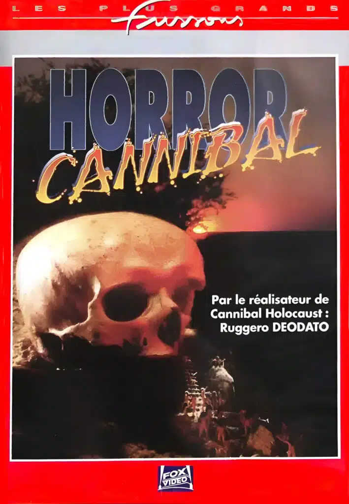 Le dernier monde cannibale de Ruggero Deodato (1978), édité par Fox Vidéo.