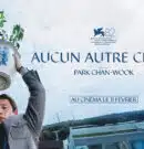 Box-office Paris 14h : Aucun autre choix, c’est Park Chan-wook ou rien