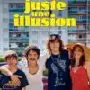 Juste une illusion, l'affiche