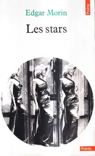 "Les stars" par Edgar Morin. © 1972 éditions Points. Tous droits réservés.
